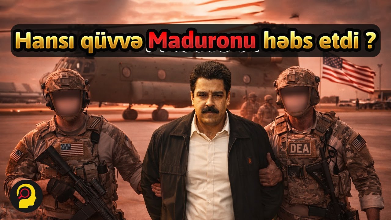 ABŞ-ın hansı bölməsi Nikolas Maduronun həbsinə cavabdeh idi?Deyilməyən detallar