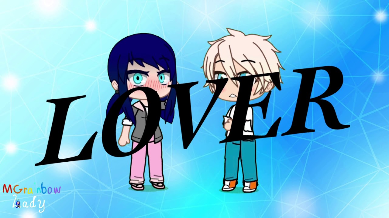 Lover Meme | Miraculous Ladybug Gacha club (MGrainbowlady)