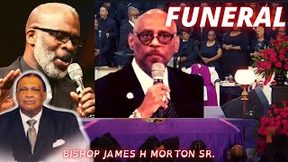 Brother Bishop James H. Morton Laid To Rest| Brother Bishop Paul Morton Delivered A Powerful Eulogy