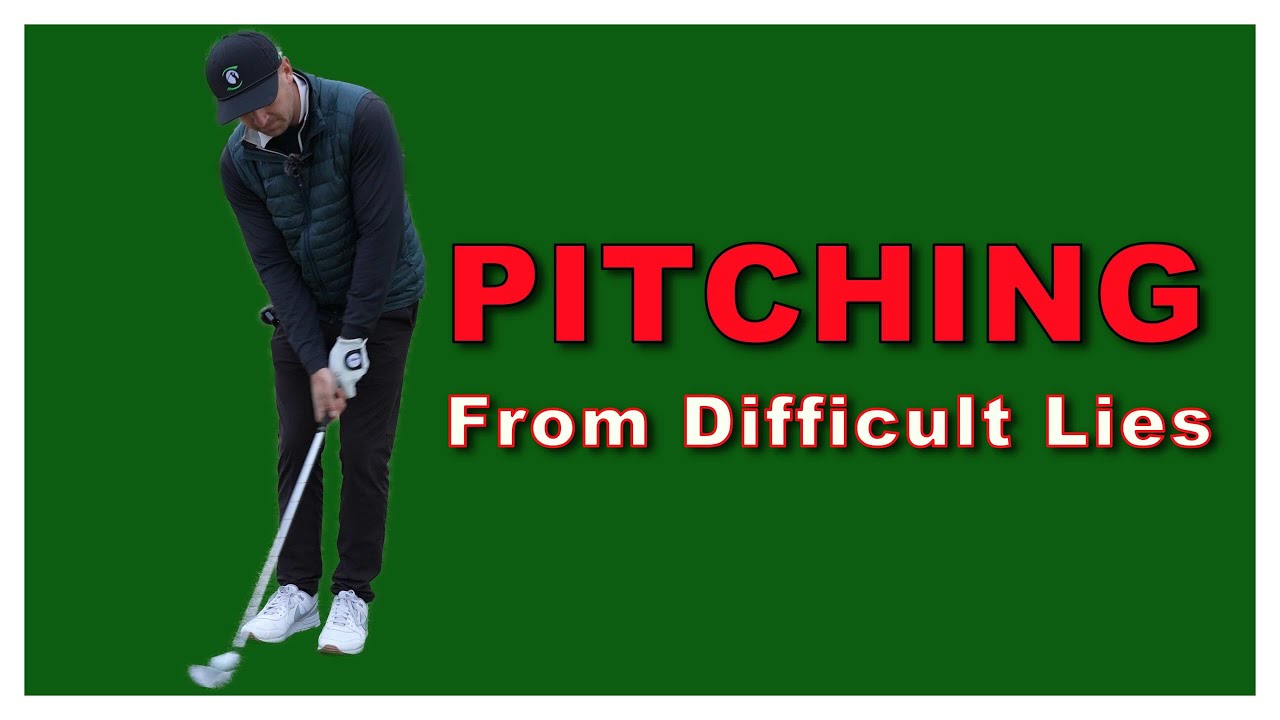Pitching From Difficult Lies