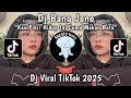 DJ KAU PIKIR HIDUP INI CUMA MAKAN BATU DJ BANG JONO VIRAL TIKTOK TERBARU 2025