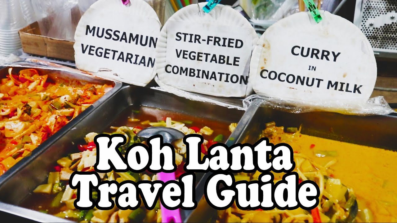 KOH LANTA GUIDE, Part 2. Restaurants, Walking Street, Beaches & Street Food. Koh Lanta Thailand