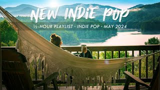 New Indie Pop Playlist | May 2024