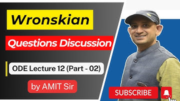 IIT JAM | CSIR NET | Wronskian - Result & Questions | ODE Lecture 12 (02) by Amit Sir | Free Lecture