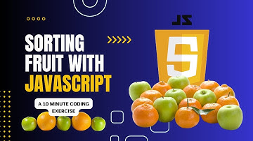 Sorting Fruit with JavaScript 🍎🍊 | 10-Minute Coding Challenge