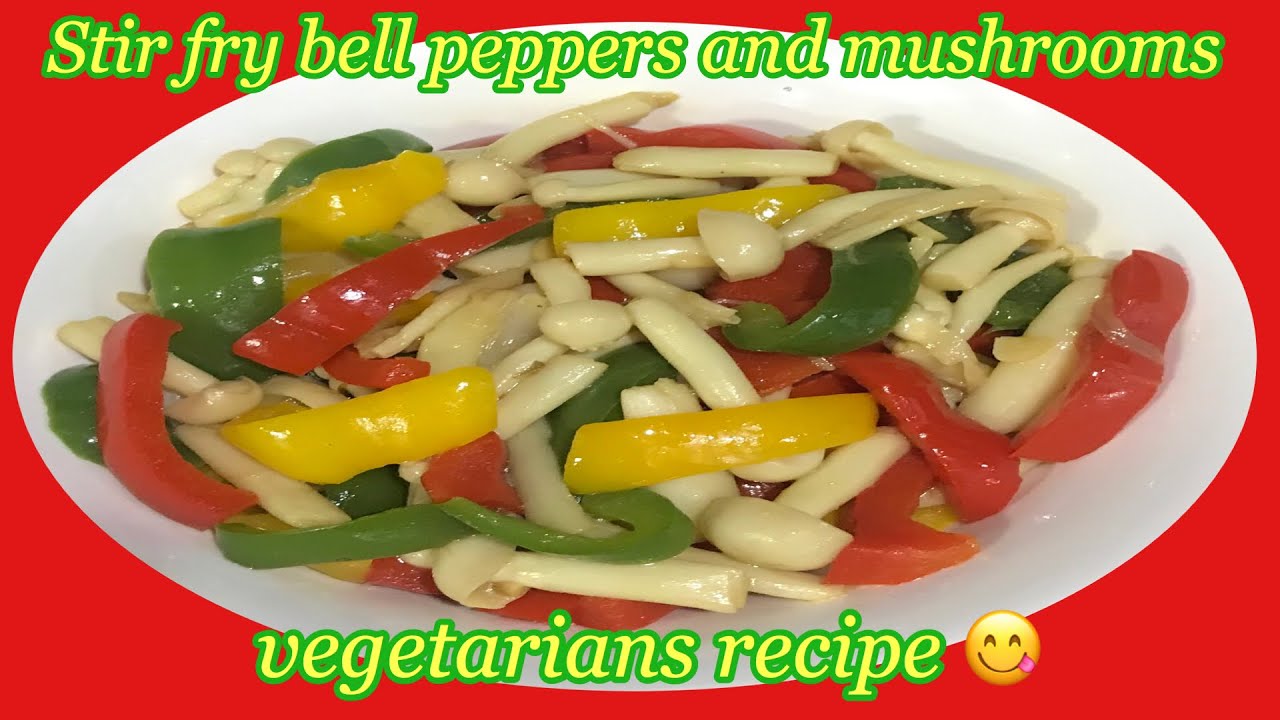 easy-way-to-stir-fry-bell-peppers-and-mushrooms-chinese-recipe-youtube