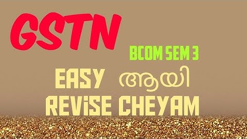 Gst module-1 unit-4 [GSTN]