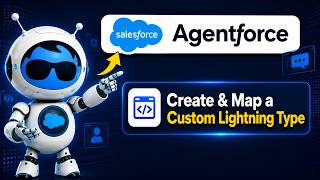 Agentforce CLT Tutorial Part 3 | Create & Map a Custom Lightning Type to Apex