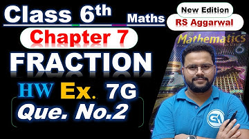 Class 6 RS Aggarwal Chapter 7 | Fractions | Exercise 7G Q2 | Step-by-Step Solutions | New Edition