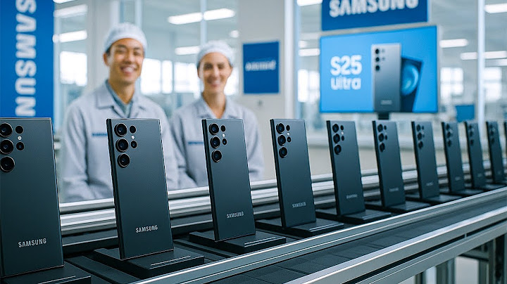 كيف يتم إنتاج هواتف سامسونج الذكية في المصنع – Samsung