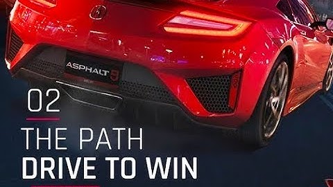 Asphalt 9 Chapter 2: The Path Drive To Win