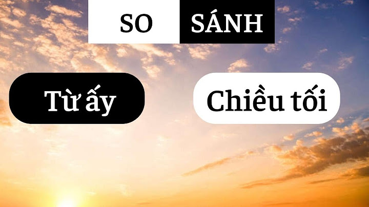 So sánh khổ 1 từ ấy và chiều tối