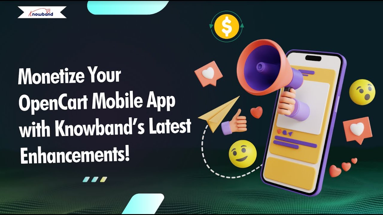 Monetize Your OpenCart Mobile App with Knowband’s Latest Enhancements ...