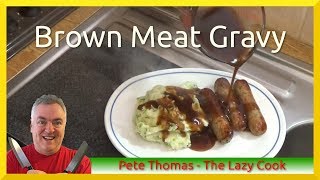 How to Cook British Brown Meat Gravy - Quickly