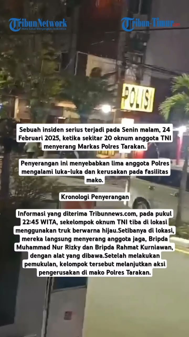 Markas Polres Tarakan Diserang Puluhan Oknum TNI, Lima Bintara Polisi Terluka