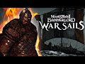 Великие сражения и морские приключения в Mount &amp; Blade II: Bannerlord - War Sails
