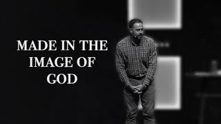 Made In The Image Of God || Genesis 1:26-27 || 7-18-2021 In His Image Genesis 1 26 27 2 4 7 Bob Wade