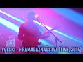 VOLSKI - Hramadaznaŭstva (live concert, 2014)