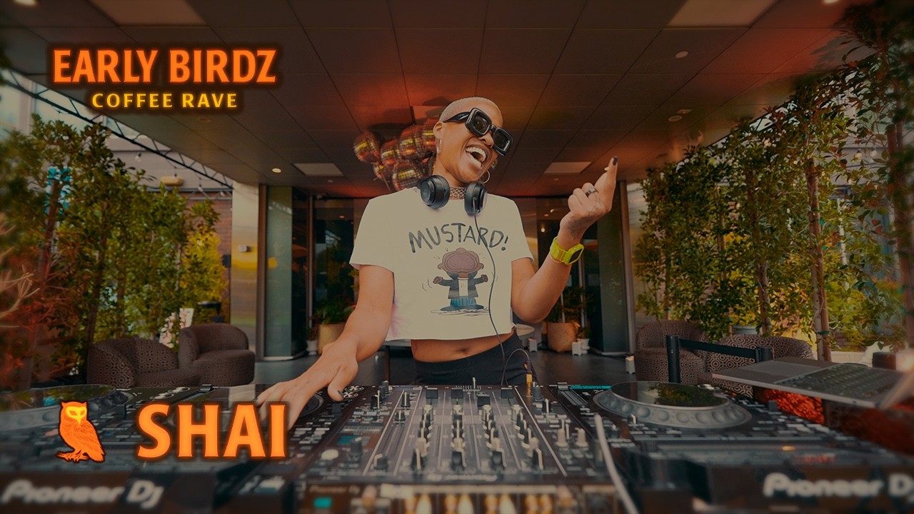 Coffee Morning Rave Morning Bounce & Soulful Beats at Early Birdz Coffee Rave | DJ SHAI ...