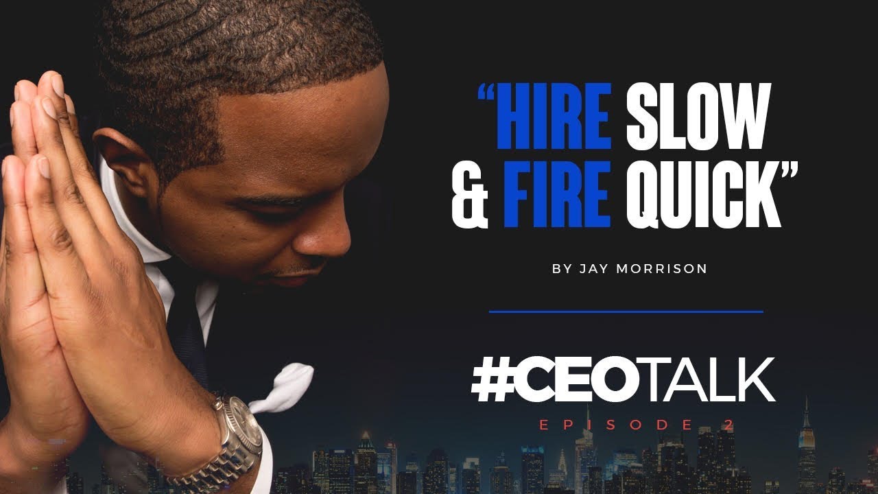 Second mistake HIRE SLOW & FIRE QUICK YouTube