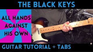 The Black Keys - All Hands Against His Own (Guitar Tutorial)