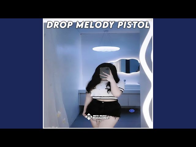DJ Drop Melody Pistol