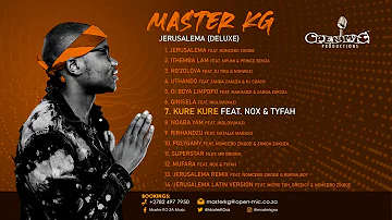 7. Master KG - Kure Kure Feat [Nox & Tyfah] (Official Audio)