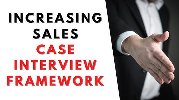 How to approach an increasing sales case interview!
