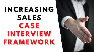 How to approach an increasing sales case interview!