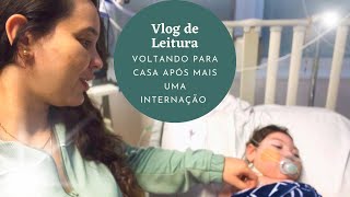 45 - Vlog de Leitura - Uma internação que a leitura transformou em mais leve