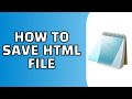 How to Save HTML File in Notepad (Quick Tutorial)