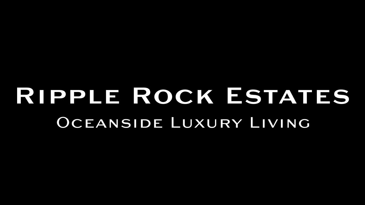 Ripple Rock Estates YouTube