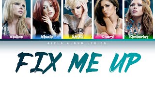 Girls Aloud - Fix Me Up (Color Coded Lyrics)