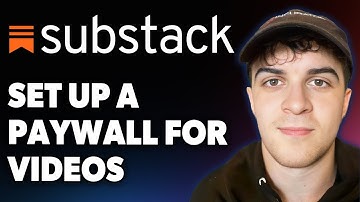How to Set Up a Paywall for Videos on Substack [2025 Full Guide]