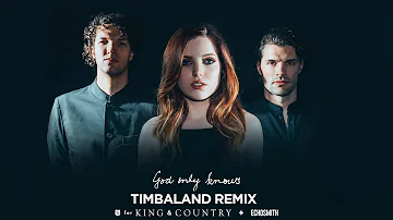 God Only Knows [Timbaland Remix] by for KING + COUNTRY & Echosmith (Official Live Music Video)