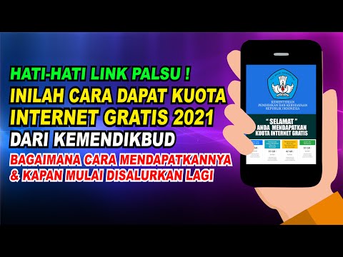 KUOTA INTERNET GRATIS KEMENDIKBUD 2021 AKAN DISALURKAN LAGI || INILAH CARA DAPAT KUOTA GRATIS