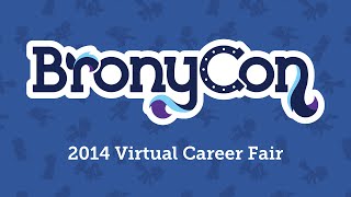 BronyCon 2014 Virtual Career Fair