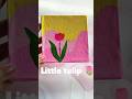 little tulip 🌷Day (6/15