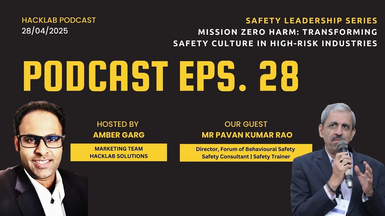 Mission Zero Harm | Transforming Safety Culture in High-Risk Industries | Mr. Pavan Kumar Rao