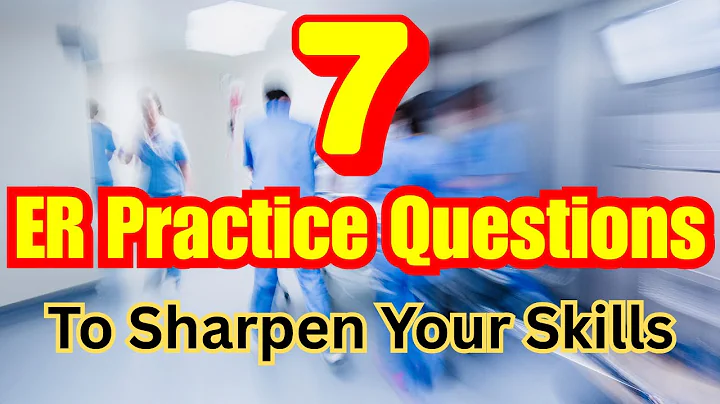 7 Must-Know ER Nurse Practice Questions