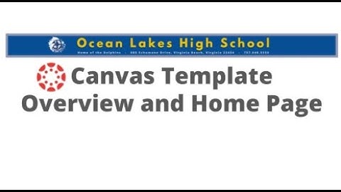 OLHS Canvas Course Template Overview - August 2022
