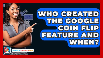 Who Created The Google Coin Flip Feature And When? - SearchEnginesHub.com