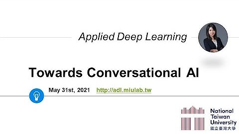 ADL Lecture 12.1: Conversational AI Introduction (21/05/31)