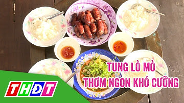 Món ăn đặc sản Tung lò mò thơm ngon khó cưỡng | THDT