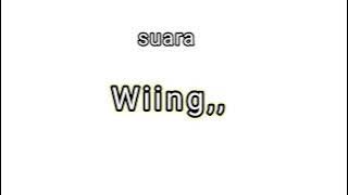 suara wing (sound effect wiiing)