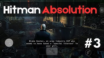 HITMAN ABSOLUTION iOS Gameplay  | Mission 3 TERMINUS(60 FPS)