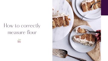 How to Correctly Measure Flour