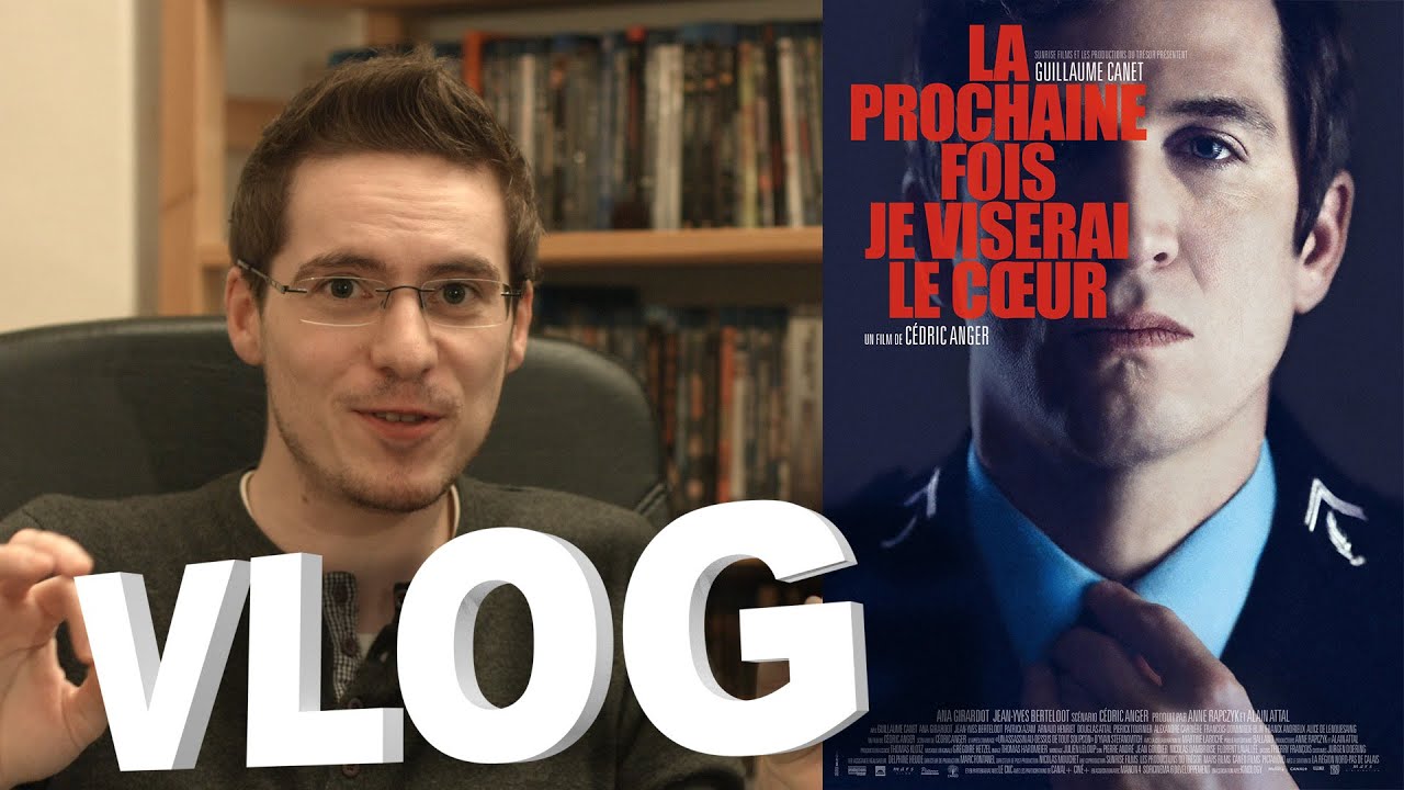 Vlog - La Prochaine Fois Je Viserai Le Cœur