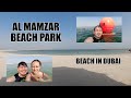 AL MAMZAR BEACH PARK | DUBAI