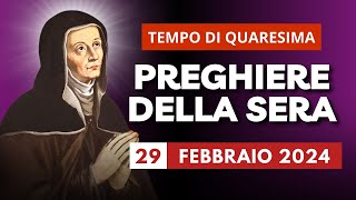 Le Preghiere della Sera di oggi 29 Febbraio 2024 - Giovedì II Settimana di Quaresima